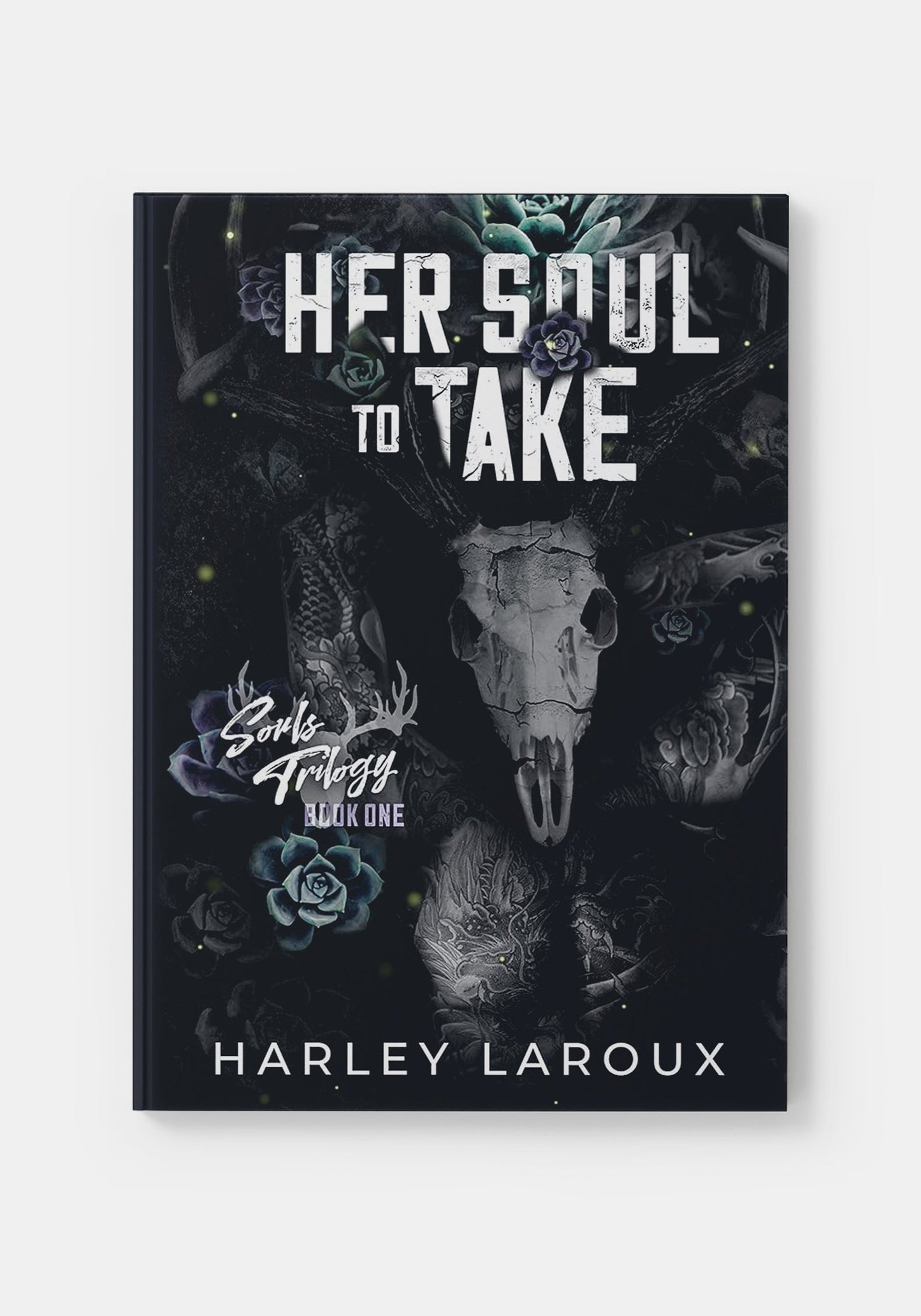 Her Soul to Take - Harley Laroux